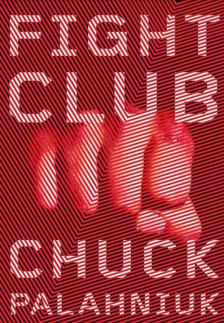 Fight Club by Chuck Palahniuk