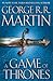 A Game of Thrones by George R.R. Martin