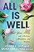 All Is Well: Heal Your Body with Medicine, Affirmations, and Intuition