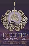 Inceptio by Alison Morton