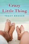 Crazy Little Thing by Tracy Brogan