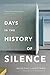 Days in the History of Silence