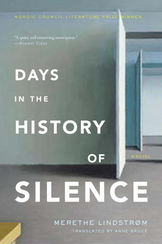 Days in the History of Silence by Merethe Lindstrøm