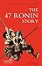 The 47 Ronin Story