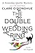 The Double Wedding Ring (Someday Quilts Mysteries, #5) by Clare O'Donohue