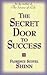 THE SECRET DOOR TO SUCCESS: by the Author of "The Game of Life"