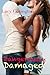 Dangerously Damaged (Addicted to You, #1)