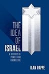 The Idea of Israel: A History of Power and Knowledge