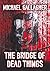 The Bridge of Dead Things (The Involuntary Medium, #1)