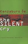 The Silent Cry by Kenzaburō Ōe