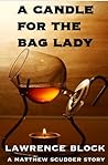 A Candle for the Bag Lady by Lawrence Block