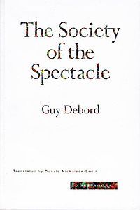 The Society of the Spectacle by Guy Debord