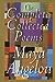 The Complete Collected Poems by Maya Angelou