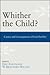 Whither the Child? Causes a...