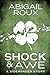 Shock & Awe by Abigail Roux