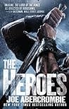 The Heroes by Joe Abercrombie