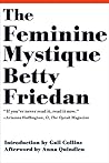 The Feminine Mystique by Betty Friedan