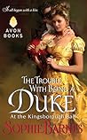 The Trouble with Being a Duke by Sophie Barnes