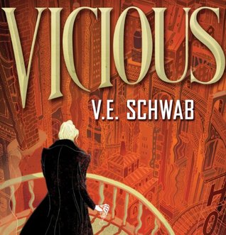 Vicious by Victoria E. Schwab