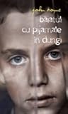 Băiatul cu pijamale în dungi by John Boyne