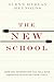 The New School: How the Information Age Will Save American Education from Itself