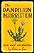 The Dandelion Insurrection: Love and Revolution