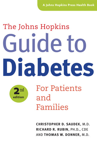 The Johns Hopkins Guide to Diabetes by Christopher D. Saudek