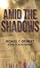 Amid the Shadows by Michael C. Grumley