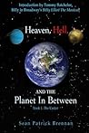 Heaven, Hell, and the Planet In Between: Book 1: The Uniter