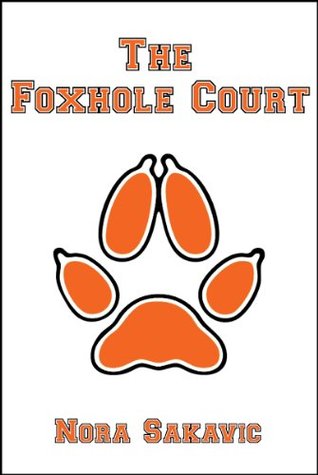 The Foxhole Court by Nora Sakavic