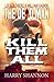 Kill Them All (The Dead Man, #6)