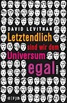 Letztendlich sind wir dem Universum egal by David Levithan