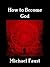 How to Become God (The Hero-God Series Book 2)