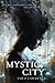 Mystic City (Mystic City, #1)