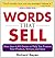 Words that Sell: The Thesaurus to Help You Promote Your Products, Services, and Ideas