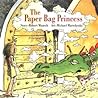 The Paper Bag Princess by Robert Munsch