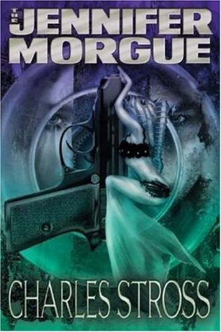 The Jennifer Morgue by Charles Stross