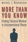 More Than You Know by Michael J. Mauboussin