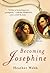 Becoming Josephine: A Novel