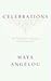 Celebrations by Maya Angelou