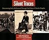 Silent Traces by John Bengtson