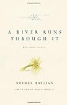 A River Runs Through It and Other Stories by Norman Maclean