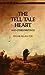 The Tell-Tale Heart and Other Writings