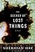 The Secret of Lost Things by Sheridan Hay