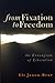 From Fixation to Freedom by Eli Jaxon-Bear