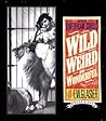 Wild, Weird, and Wonderful by Mark    Sloan