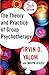 The Theory and Practice of Group Psychotherapy by Irvin D. Yalom