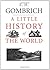 A Little History of the World by E.H. Gombrich