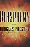 Blasphemy by Douglas Preston