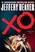 XO (Kathryn Dance, #3) by Jeffery Deaver